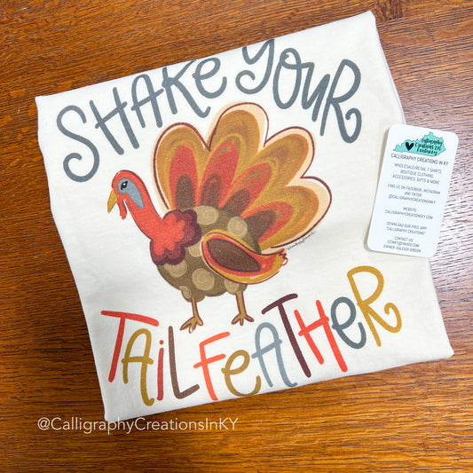 Shake Your Tailfeather Tee