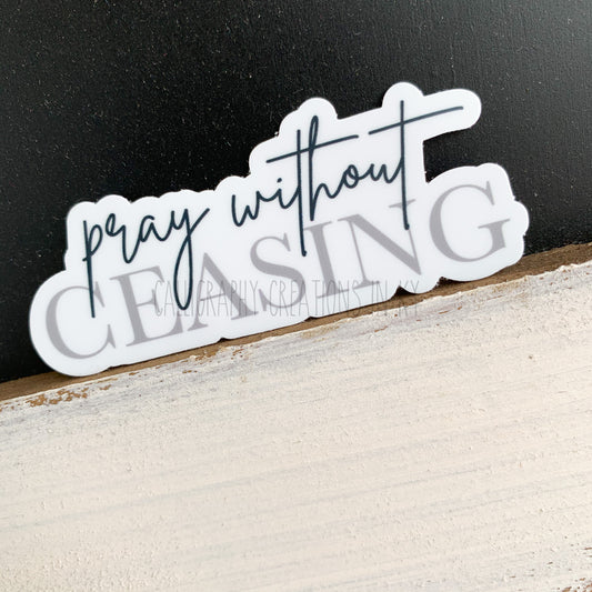 Pray Without Ceasing Sticker